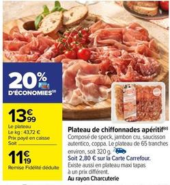 Plateau De Chiffonnades Apéritif offre à 11,19€ sur Carrefour