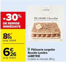 Labeyrie - Pâtisserie Surgelée Recette Lenôtre offre à 6,26€ sur Carrefour
