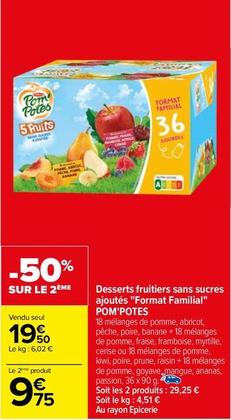 Pom'potes - Desserts Fruitiers Sans Sucres Ajoutés Format Familial offre à 19,5€ sur Carrefour