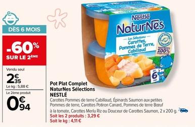 Nestlé - Pot Plat Complet Naturnes Sélections offre à 2,35€ sur Carrefour
