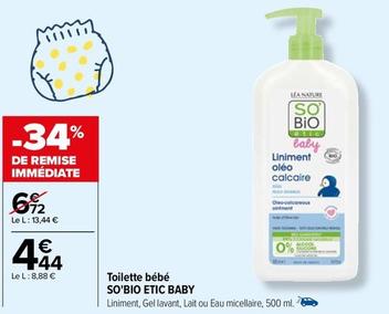So' Bio Etic - Toilette Bébé Baby offre à 4,44€ sur Carrefour