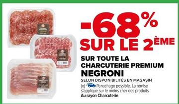 Negroni - Sur Toute La Charcuterie Premium offre sur Carrefour