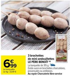 Le Père Benoît - 3 Brochettes De Mini-Andouillettes offre à 6,99€ sur Carrefour