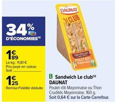 Daunat - Sandwich Le Club offre à 1,25€ sur Carrefour