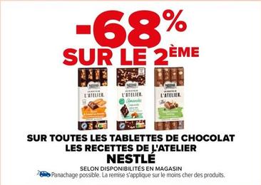 Nestlé - Sur Toutes Les Tablettes De Chocolat Les Recettes De L'atelier offre sur Carrefour