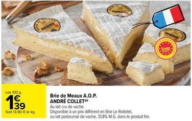 André Collet - Brie De Meaux A.O.P. offre à 1,39€ sur Carrefour