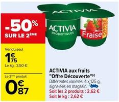 Activia - Aux Fruits Offre Découverte offre à 1,75€ sur Carrefour
