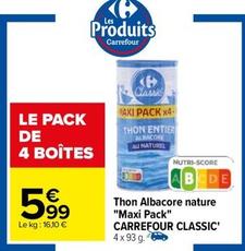 Carrefour - Thon Albacore Nature Maxi Pack Classic' offre à 5,99€ sur Carrefour