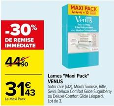 Venus - Lames Maxi Pack  offre à 31,43€ sur Carrefour