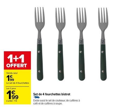 Set De 4 Fourchettes Bistrot offre à 1,99€ sur Carrefour