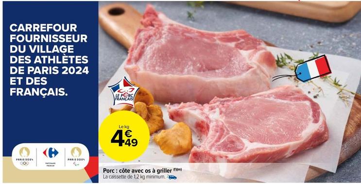 Porc: Côte Avec Os À Griller offre à 4,49€ sur Carrefour Market