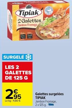 Tipiak - Galettes Surgelées offre à 2,95€ sur Carrefour Market
