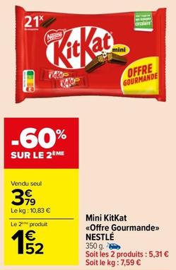 Nestlé - Mini KitKat <<Offre Gourmande>> offre à 3,79€ sur Carrefour Market