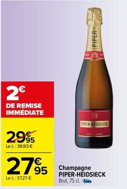 Piper-Heidsieck - Champagne offre à 27,95€ sur Carrefour Market