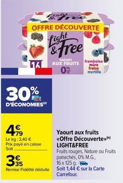 Light&Free Yaourt Aux Fruits Offre Découverte offre à 3,35€ sur Carrefour Market