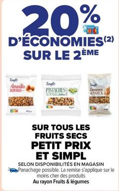 Petit Prix / Simp - Sur Tous Les Fruits Secs offre sur Carrefour Market