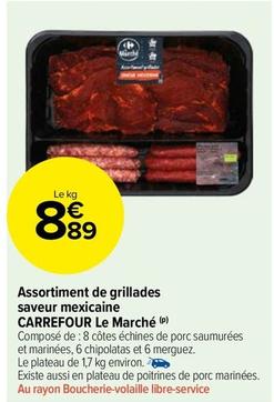 Carrefour - Assortiment De Grillades Saveur Mexicaine Le Marché offre à 8,89€ sur Carrefour Market