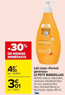 Le Petit Marseillais - Lait Corps Format Généreux offre à 3,01€ sur Carrefour Market