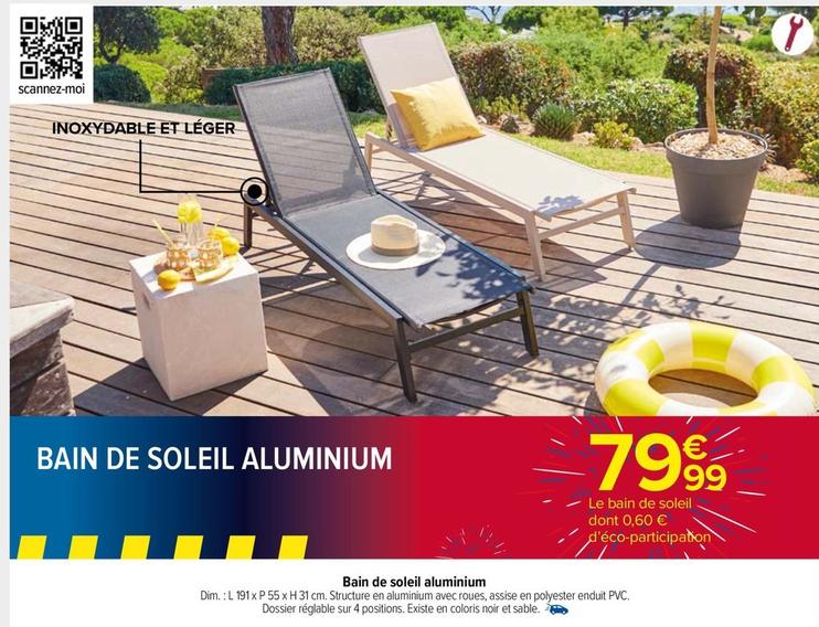 Bain De Soleil Aluminium offre à 79,99€ sur Carrefour Market