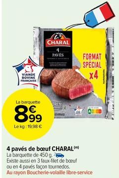 Charal - 4 Pavés De Bœuf offre à 8,99€ sur Carrefour Market