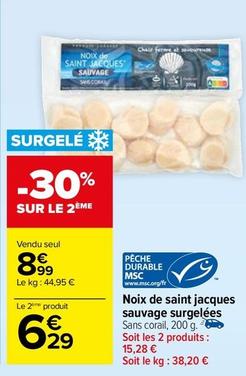 Noix De Saint Jacques Sauvage Surgelées offre à 8,99€ sur Carrefour Market