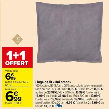 Linge De Lit <<Uni Coton>> offre à 6,99€ sur Carrefour Market