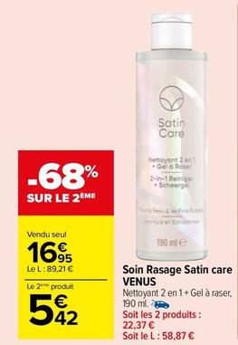 Venus - Soin Rasage Satin Care offre à 16,95€ sur Carrefour Market
