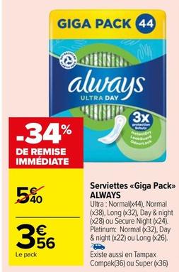 Always - Serviettes Giga Pack Ultra Normal offre à 3,56€ sur Carrefour Market