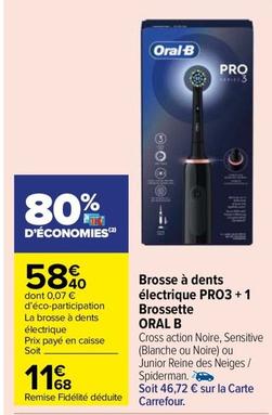 Oral-B - Brosse À Dents Électrique Pro3+1 Brossette offre à 11,68€ sur Carrefour Market