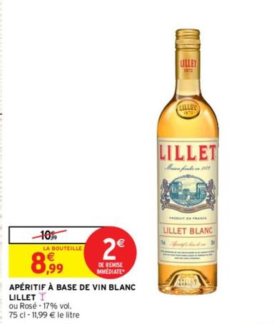  Lillet - Apéritif À Base De Vin Blanc offre à 8,99€ sur Intermarché