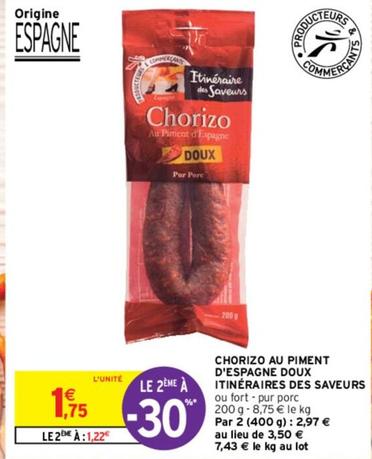 Itinéraires Des Saveurs - Chorizo Au Piment D'Espagne Doux  offre à 1,75€ sur Intermarché