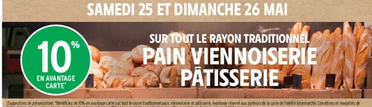 Sur Tout Le Rayon Traditionnel Pain Viennoiserie Pâtisserie offre sur Intermarché