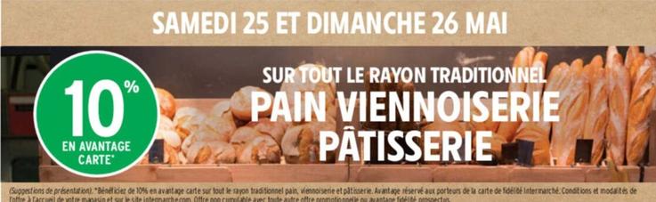 Sur Tout Le Rayon Traditionnel Pain Viennoiserie Patisserie offre sur Intermarché