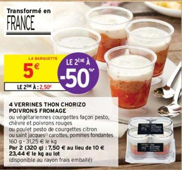 4 Verrines Thon Chorizo Poivrons Fromage offre à 5€ sur Intermarché Contact
