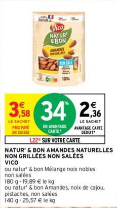 Vico - Natur' & Bon Amandes Naturelles Non Grillées Non Salées offre à 2,36€ sur Intermarché Express