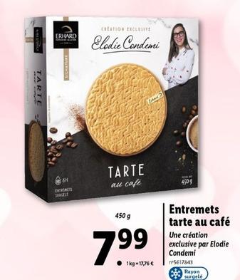 Entremets Tarte Au Café offre à 7,99€ sur Lidl