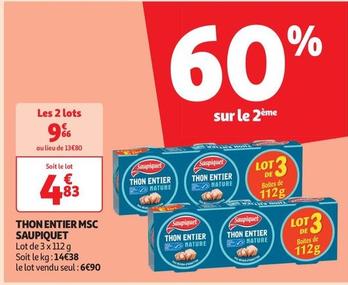 Saupiquet - Thon Entier Msc offre à 4,83€ sur Auchan Supermarché