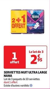 Nana - Serviettes Nuit Ultra Large  offre à 2,95€ sur Auchan Supermarché