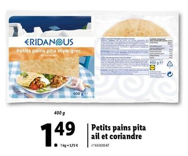 Eridanous - Petits Pains Pita Ail Et Coriandre offre à 1,49€ sur Lidl