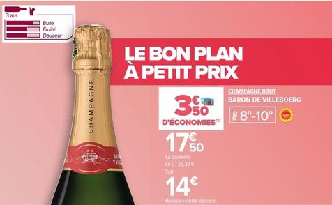 Baron De Villeboerg - Champagne Brut  offre à 17,5€ sur Carrefour Drive