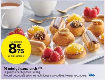 16 Mini Gâteaux Lunch offre à 8,75€ sur Carrefour Drive