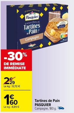 Pasquier - Tartines De Pain offre à 1,6€ sur Carrefour Drive