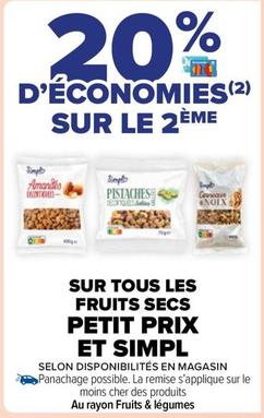 Petit Prix Et Simpl - Sur Tous Les Fruits Secs  offre sur Carrefour Drive