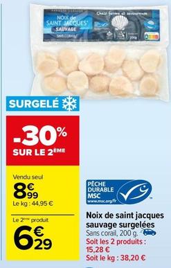 Noix De Saint Jacques Sauvage Surgelées offre à 8,99€ sur Carrefour Drive