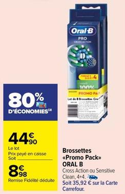 Oral-b - Brossettes Promo Pack offre à 8,98€ sur Carrefour Drive