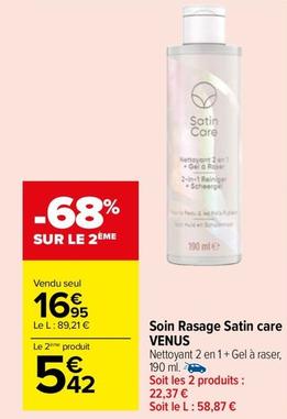 Venus Soin Rasage Satin Care offre à 16,95€ sur Carrefour Drive