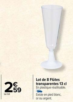 Lot De 8 Flutes Transparentes 13 Cl  offre à 2,59€ sur Carrefour Drive
