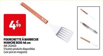 Fourchette À Barbecue Manche Bois 46 Cm offre à 4,99€ sur Auchan Supermarché