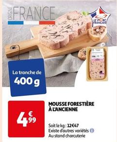 Mousse Forestière À L'Ancienne offre à 4,99€ sur Auchan Hypermarché