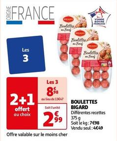 Bigard - Boulettes offre à 2,99€ sur Auchan Hypermarché